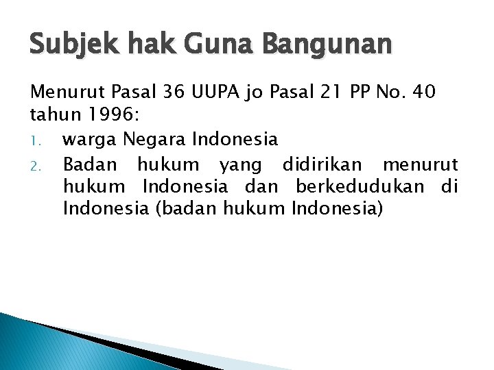 Subjek hak Guna Bangunan Menurut Pasal 36 UUPA jo Pasal 21 PP No. 40