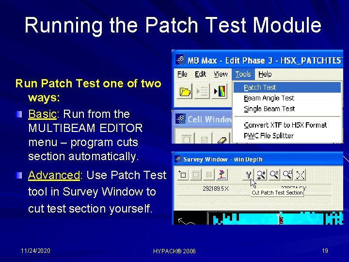 Running the Patch Test Module Run Patch Test one of two ways: Basic: Run