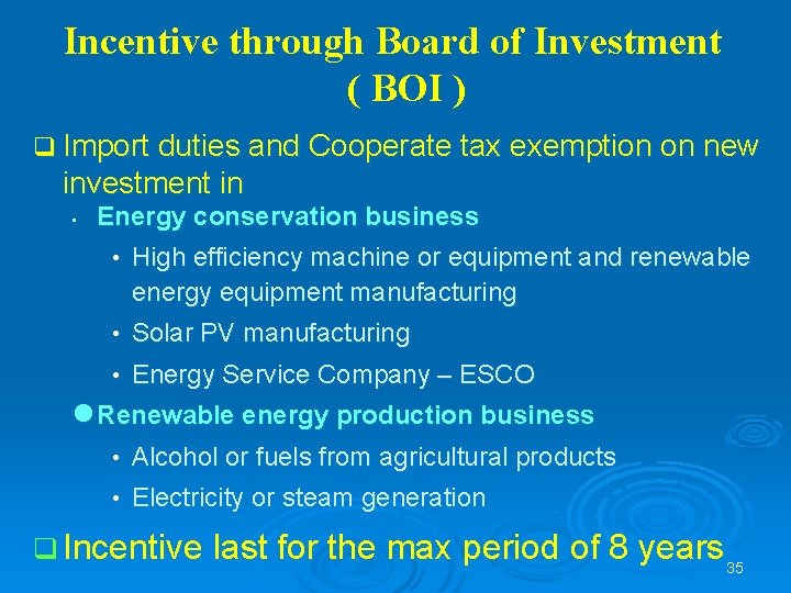 Incentive through Board of Investment ( BOI ) q Import duties and Cooperate tax