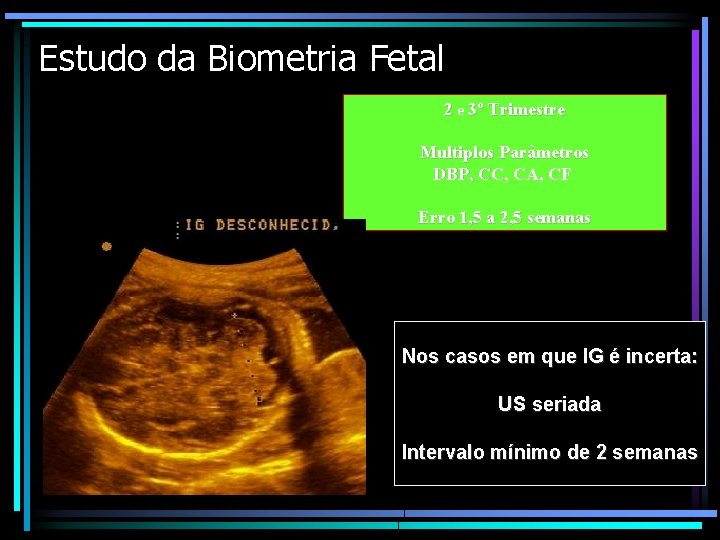 Estudo da Biometria Fetal 2 e 3º Trimestre Multiplos Parâmetros DBP, CC, CA, CF