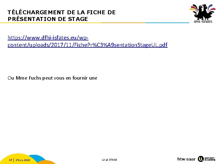 TÉLÉCHARGEMENT DE LA FICHE DE PRÉSENTATION DE STAGE https: //www. dfhi-isfates. eu/wpcontent/uploads/2017/11/Fiche. Pr%C 3%A