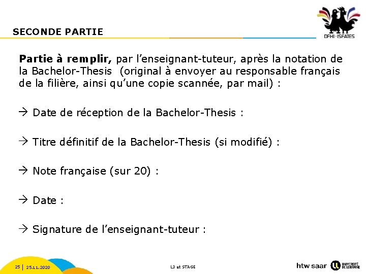 SECONDE PARTIE Partie à remplir, par l’enseignant-tuteur, après la notation de la Bachelor-Thesis (original