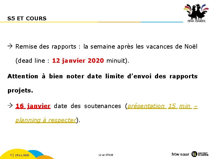 S 5 ET COURS Remise des rapports : la semaine après les vacances de