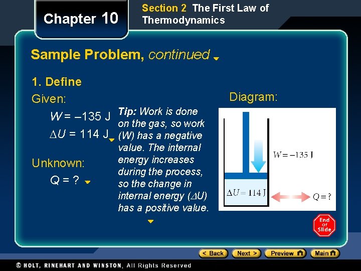 Chapter 10 Section 2 The First Law of Thermodynamics Sample Problem, continued 1. Define