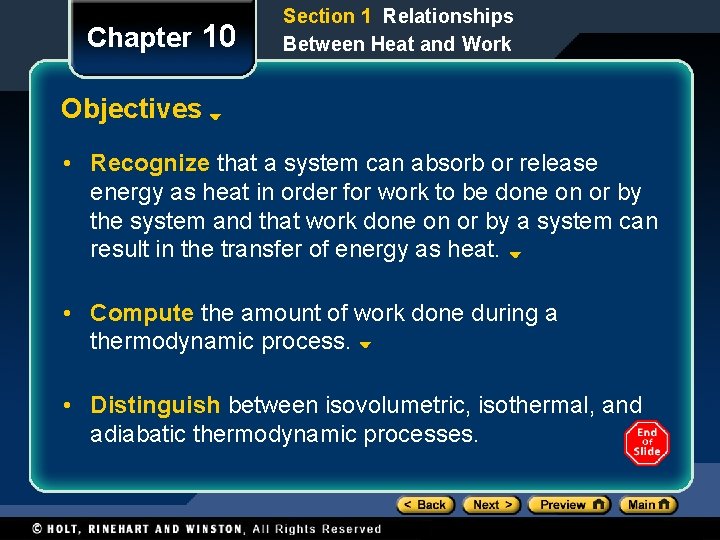 Chapter 10 Section 1 Relationships Between Heat and Work Objectives • Recognize that a