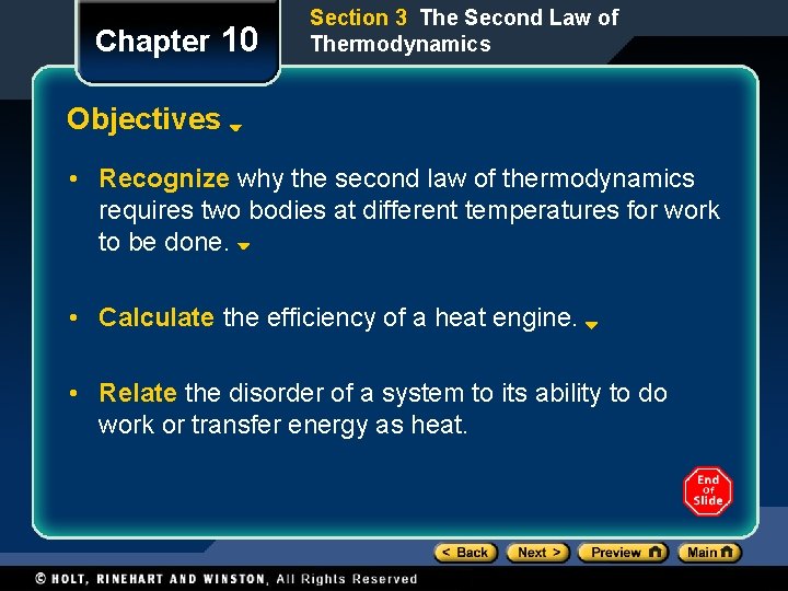 Chapter 10 Section 3 The Second Law of Thermodynamics Objectives • Recognize why the