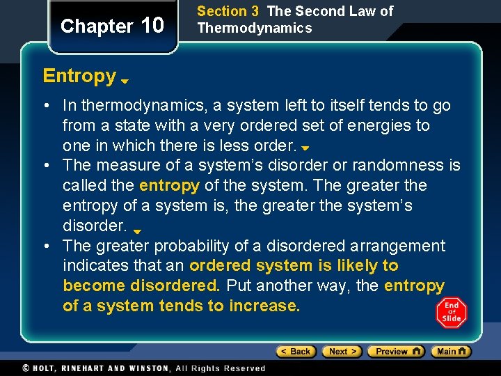 Chapter 10 Section 3 The Second Law of Thermodynamics Entropy • In thermodynamics, a