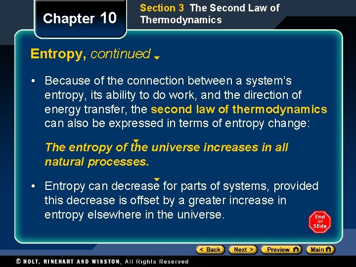 Chapter 10 Section 3 The Second Law of Thermodynamics Entropy, continued • Because of