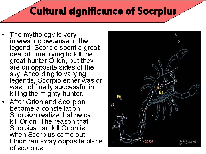 Cultural significance of Socrpius • The mythology is very interesting because in the legend,