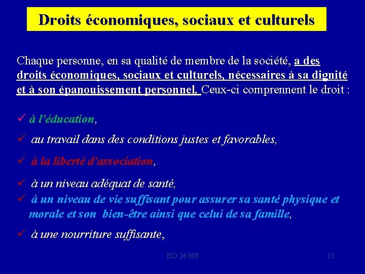 Droits économiques, sociaux et culturels Chaque personne, en sa qualité de membre de la