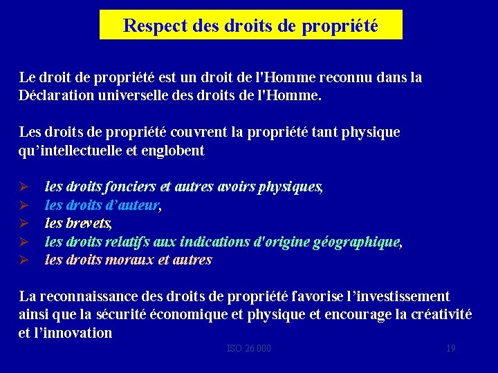 Respect des droits de propriété Le droit de propriété est un droit de l'Homme