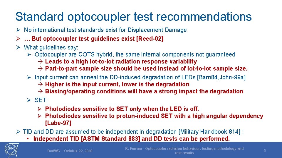 Optocoupler radiation behaviour testing methodology and test results