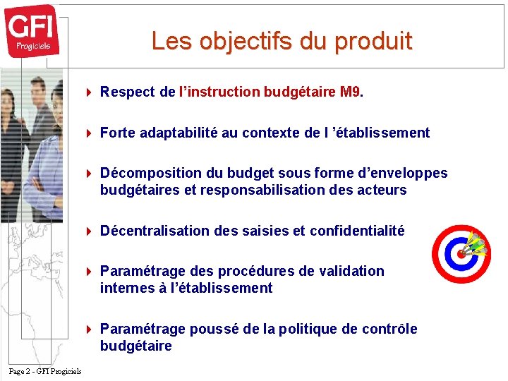 Les objectifs du produit 4 Respect de l’instruction budgétaire M 9. 4 Forte adaptabilité