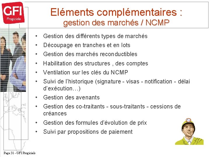 Eléments complémentaires : gestion des marchés / NCMP • Gestion des différents types de