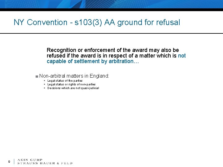 NY Convention - s 103(3) AA ground for refusal Recognition or enforcement of the