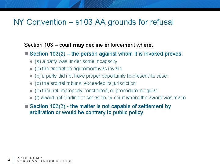 NY Convention – s 103 AA grounds for refusal Section 103 – court may