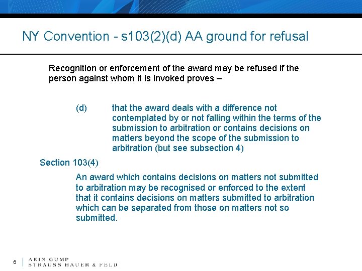 NY Convention - s 103(2)(d) AA ground for refusal Recognition or enforcement of the