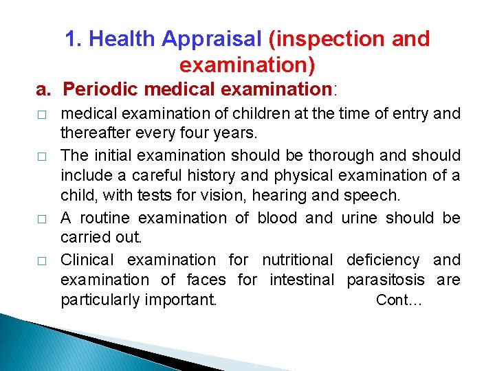 1. Health Appraisal (inspection and examination) a. Periodic medical examination: � � medical examination