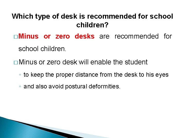 Which type of desk is recommended for school children? � Minus or zero desks