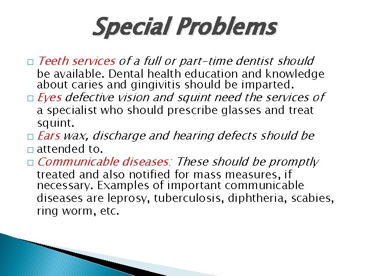 Special Problems � Teeth services of a full or part-time dentist should � Eyes Special Problems � Teeth services of a full or part-time dentist should � Eyes