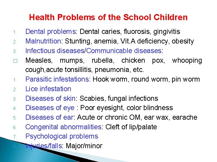 Health Problems of the School Children 1. 2. 3. � 1. 2. 3. 4.