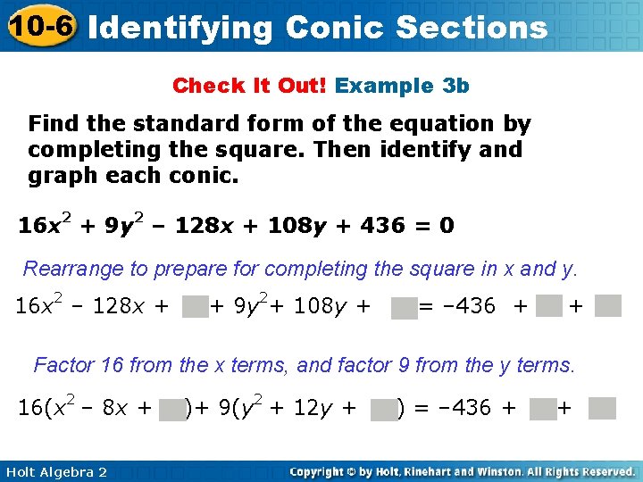 10 -6 Identifying Conic Sections Check It Out! Example 3 b Find the standard