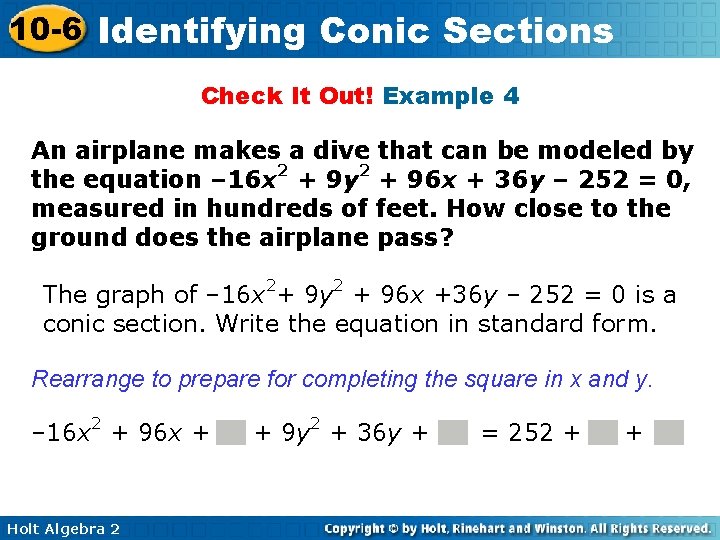 10 -6 Identifying Conic Sections Check It Out! Example 4 An airplane makes a