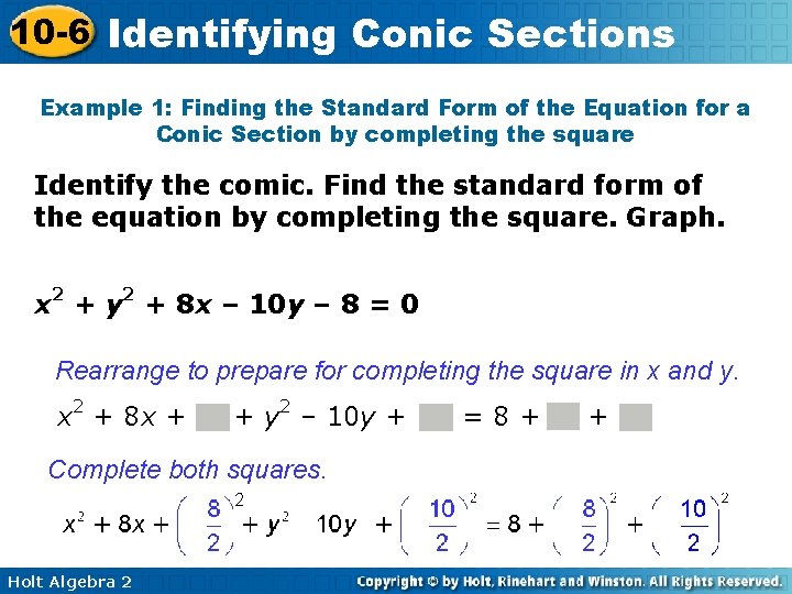 10 -6 Identifying Conic Sections Example 1: Finding the Standard Form of the Equation