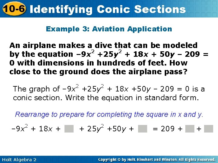 10 -6 Identifying Conic Sections Example 3: Aviation Application An airplane makes a dive