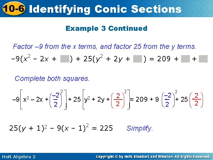 10 -6 Identifying Conic Sections Example 3 Continued Factor – 9 from the x