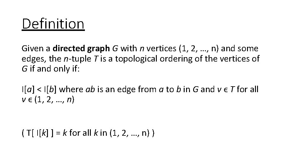 Definition Given a directed graph G with n vertices (1, 2, …, n) and