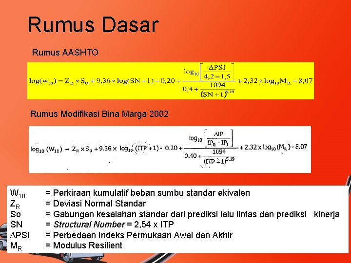  Rumus Dasar Rumus AASHTO Rumus Modifikasi Bina Marga 2002 W 18 ZR So