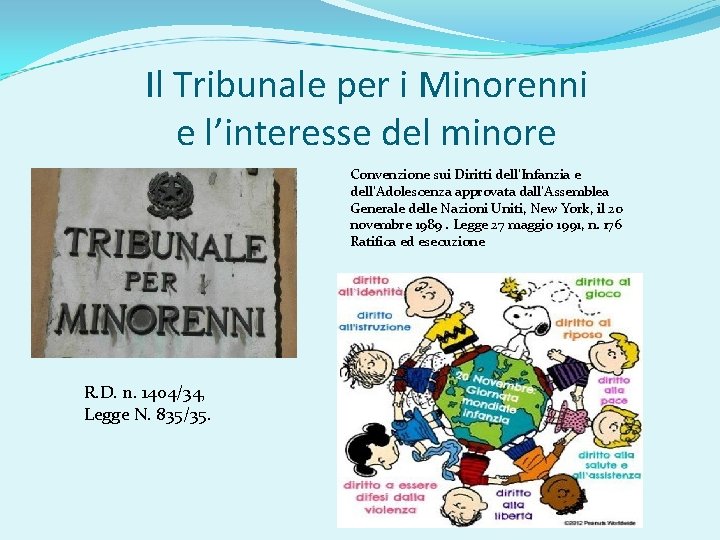 Il Tribunale per i Minorenni e l’interesse del minore Convenzione sui Diritti dell’Infanzia e