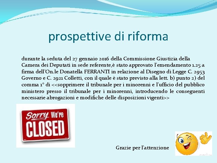 prospettive di riforma durante la seduta del 27 gennaio 2016 della Commissione Giustizia della