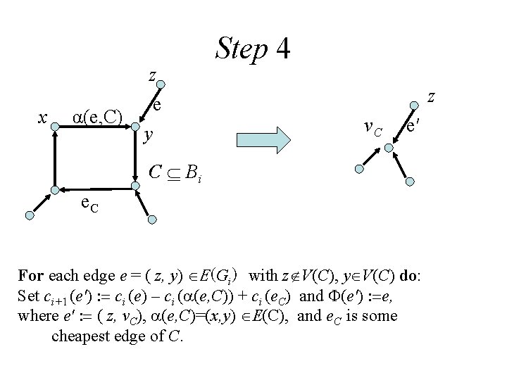 z x α(e, C) e y Step 4 z v. C e′ С Bi