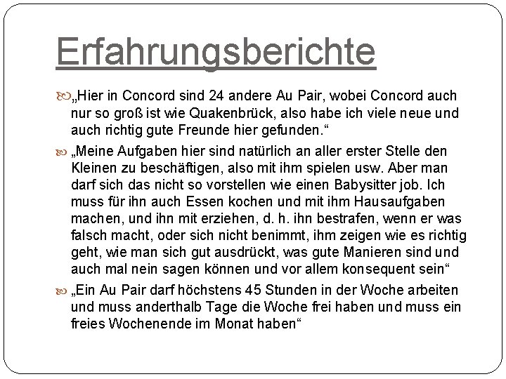 Erfahrungsberichte „Hier in Concord sind 24 andere Au Pair, wobei Concord auch nur so