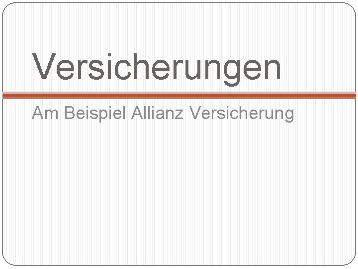 Versicherungen Am Beispiel Allianz Versicherung 