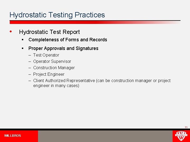 Hydrostatic Testing Practices • Hydrostatic Test Report § Completeness of Forms and Records §