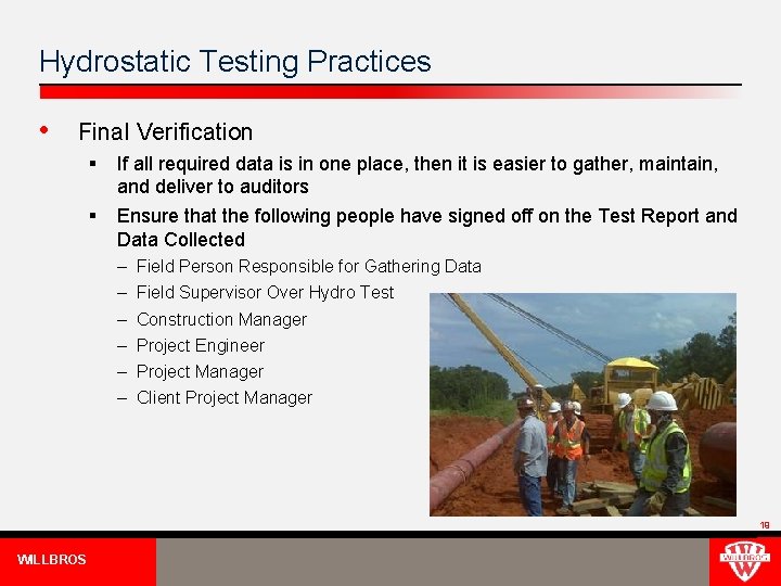 Hydrostatic Testing Practices • Final Verification § § If all required data is in