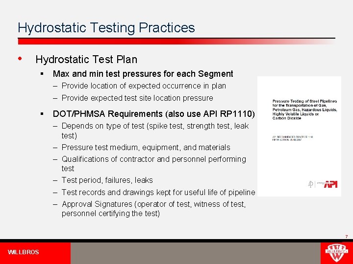 Hydrostatic Testing Practices • Hydrostatic Test Plan § Max and min test pressures for