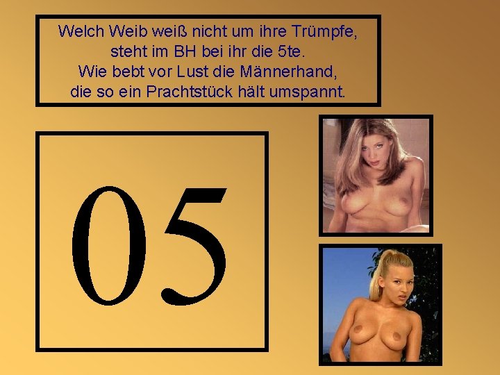 Welch Weib weiß nicht um ihre Trümpfe, steht im BH bei ihr die 5