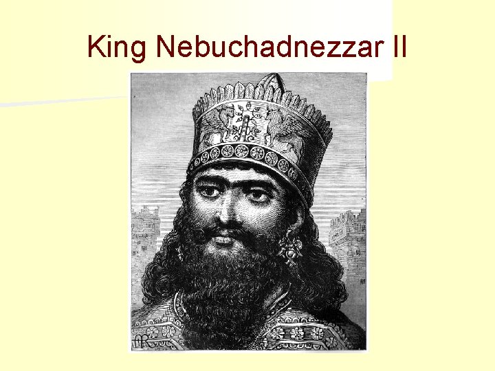 King Nebuchadnezzar II 