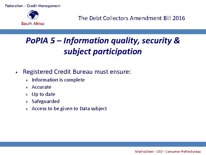 The Debt Collectors Amendment Bill 2016 Po. PIA 5 – Information quality, security &