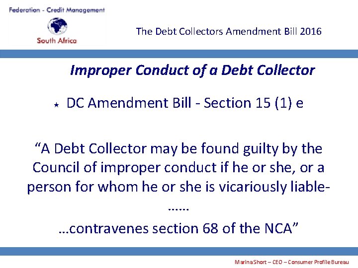 The Debt Collectors Amendment Bill 2016 Improper Conduct of a Debt Collector DC Amendment