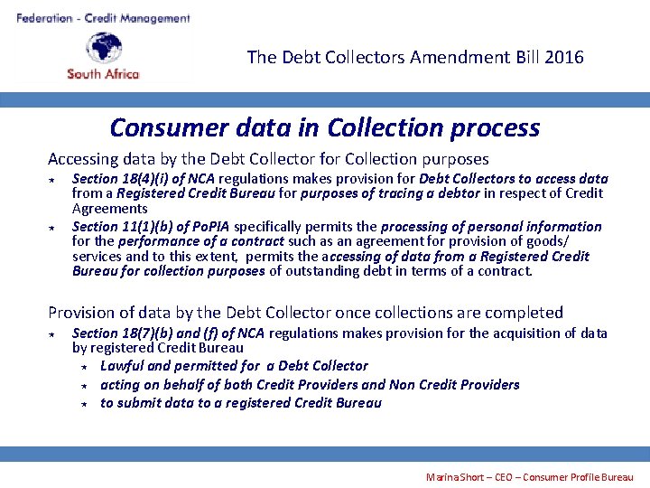 The Debt Collectors Amendment Bill 2016 Consumer data in Collection process Accessing data by