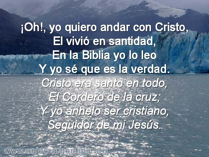 ¡Oh!, yo quiero andar con Cristo, El vivió en santidad, En la Biblia yo