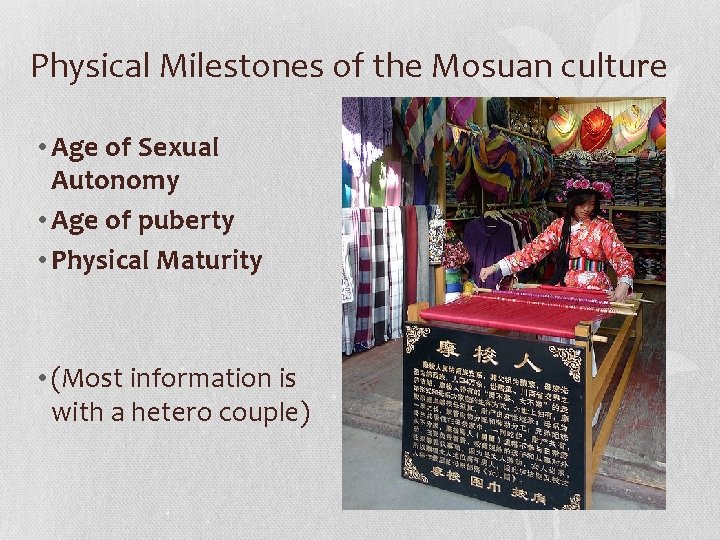 Physical Milestones of the Mosuan culture • Age of Sexual Autonomy • Age of