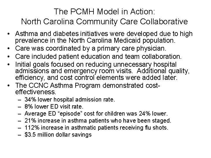 The PCMH Model in Action: North Carolina Community Care Collaborative • Asthma and diabetes