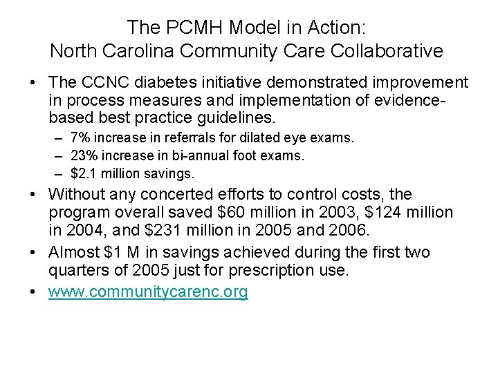 The PCMH Model in Action: North Carolina Community Care Collaborative • The CCNC diabetes