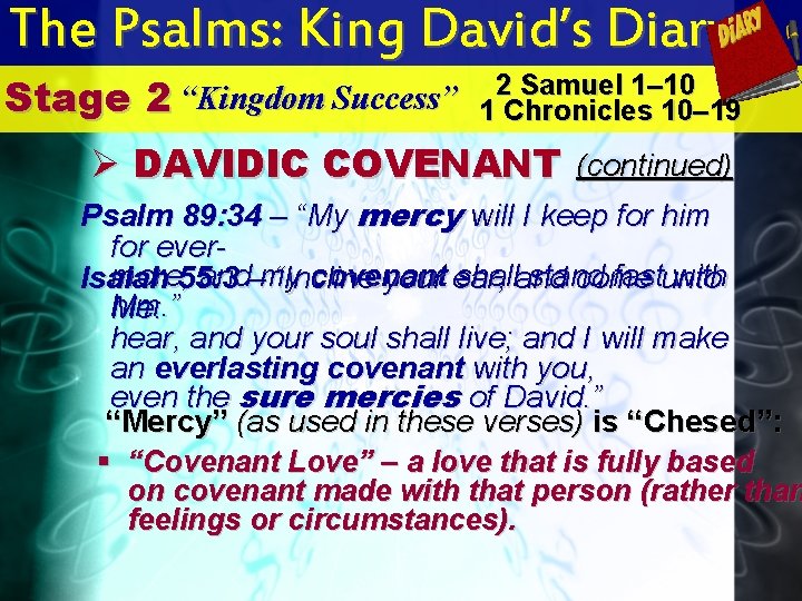The Psalms: King David’s Diary Stage 2 Samuel 1– 10 “Kingdom Success” 2 1